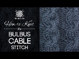 How to Knit the Bulbus Cable Stitch