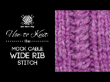 How to Knit the Mock Cable Wide Rib Stitch