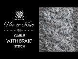 How to Knit the Cable With Braid Stitch
