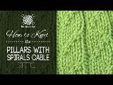 How to Knit the Pillars with Spirals Cable Stitch