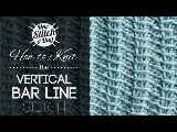 How to Knit The Vertical Bar Line Stitch {English Style}