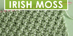IRISH MOSS Knit Stitch Pattern