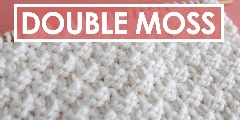 DOUBLE MOSS KNIT STITCH PATTERN Easy for Beginning Knitters