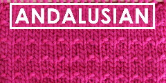 ANDALUSIAN KNIT STITCH PATTERN